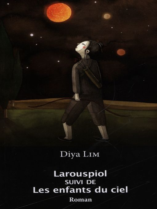 Title details for Larouspiol suivi de Les enfants du ciel by Diya Lim - Wait list